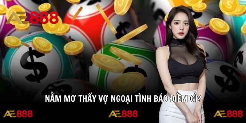 Giấc mơ vợ ngoại tình báo hiệu thay đổi sắp đến