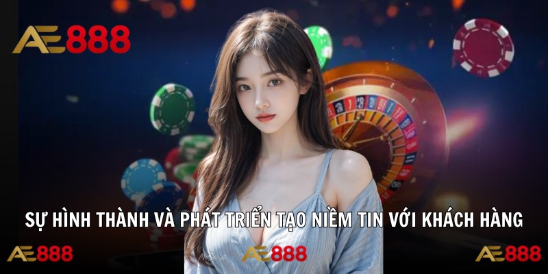 Thời gian hình thành và phát triển tạo niềm tin với khách hàng