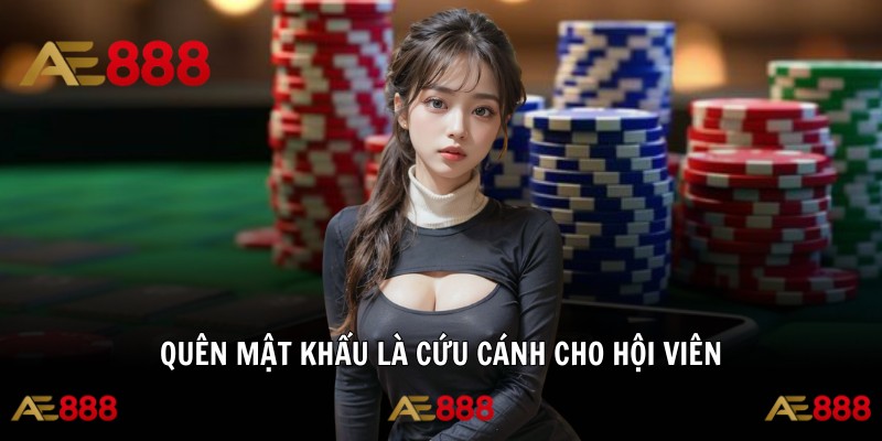 Cách lấy lại mật khẩu là cứu cánh cho hội viên